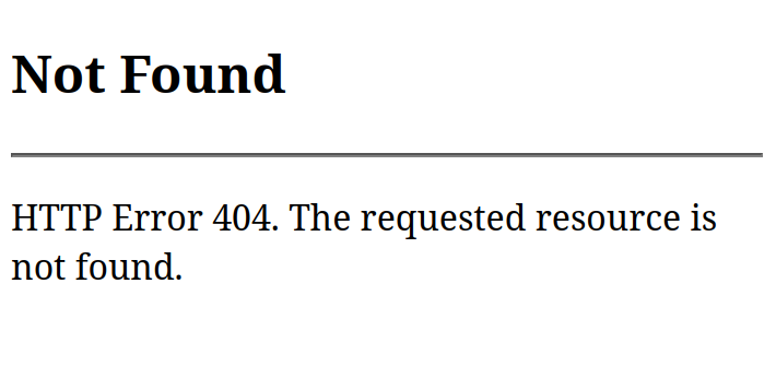 A white page saying “Not Found.”