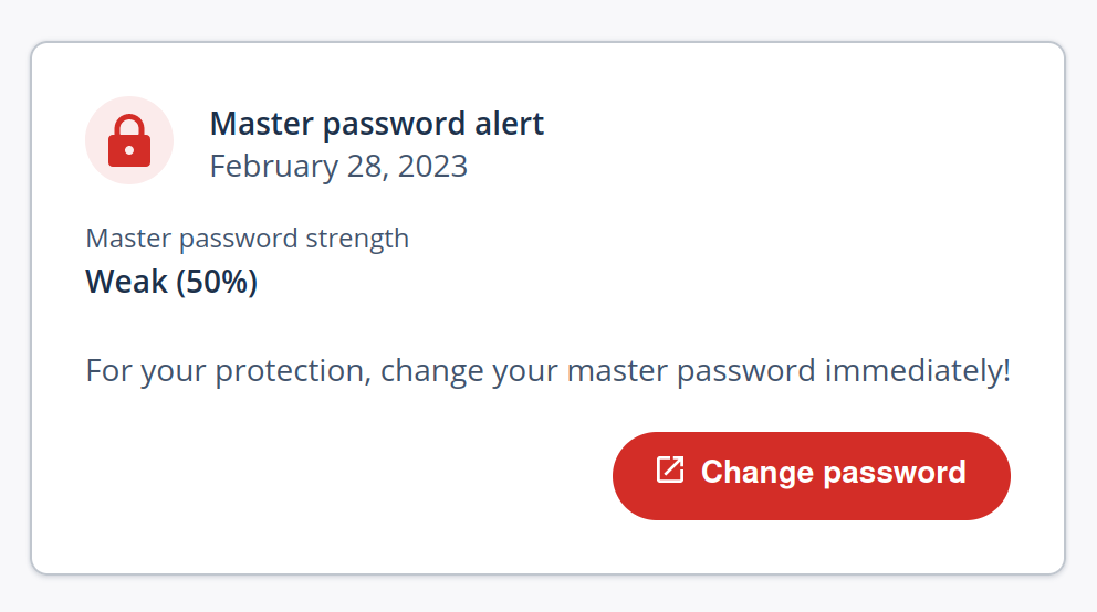 Screenshot of a LastPass message titled “Master password alert.” The message text says: “Master password strength: Weak (50%). For your protection, change your master password immediately.” Below it a red button titled “Change password.”